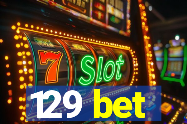 129 bet